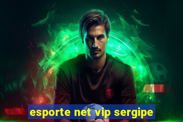 esporte net vip sergipe